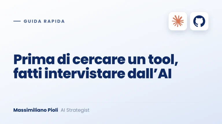 Prima di cercare un tool, fatti intervistare dall’AI